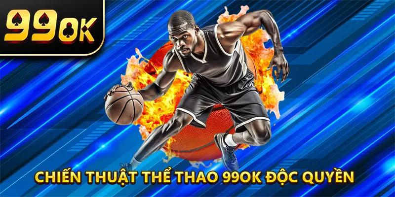 Chiến thuật thể thao 99OK độc quyền