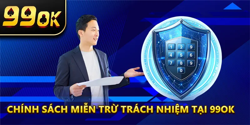 Chính sách miễn trừ trách nhiệm tại 99OK